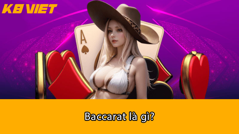 baccarat là gì?